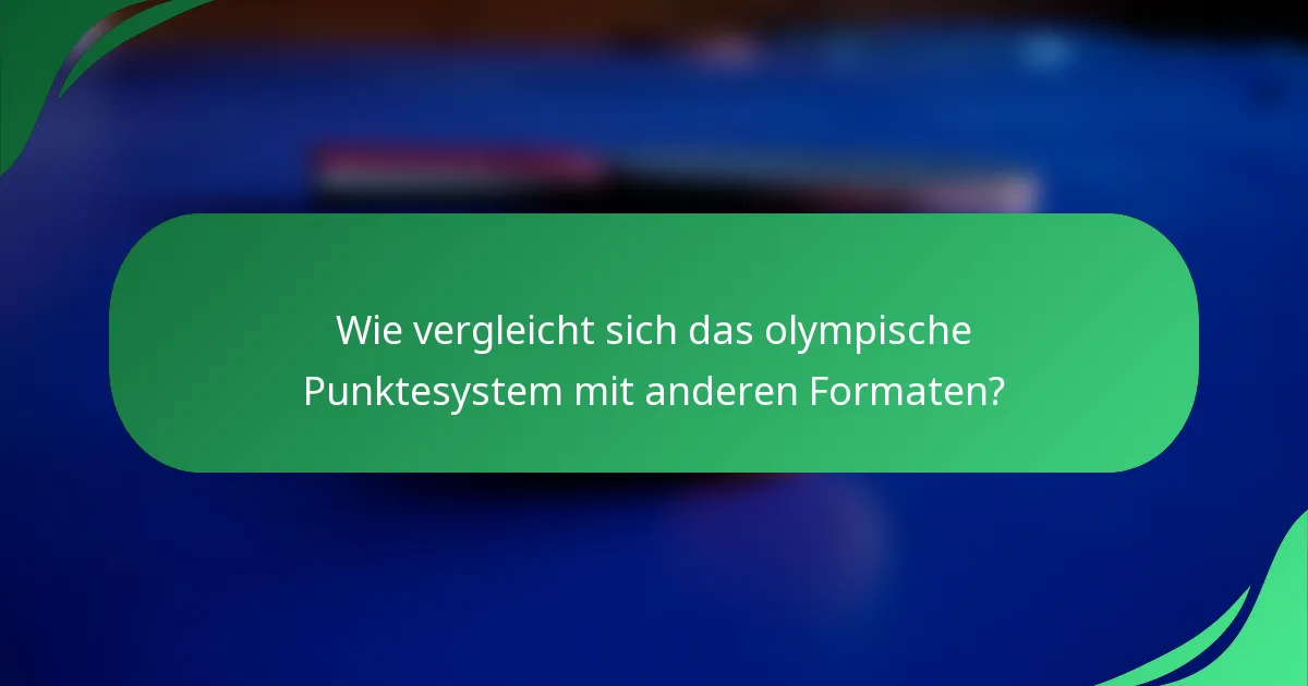 Wie vergleicht sich das olympische Punktesystem mit anderen Formaten?
